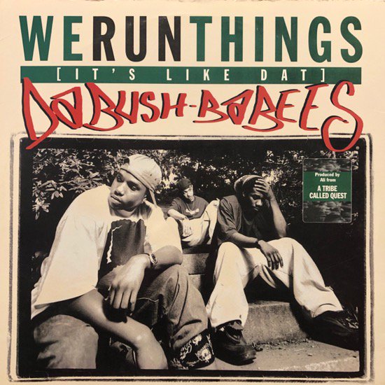Da Bush-Babees / We Run Things (It's Like Dat) b/w Original