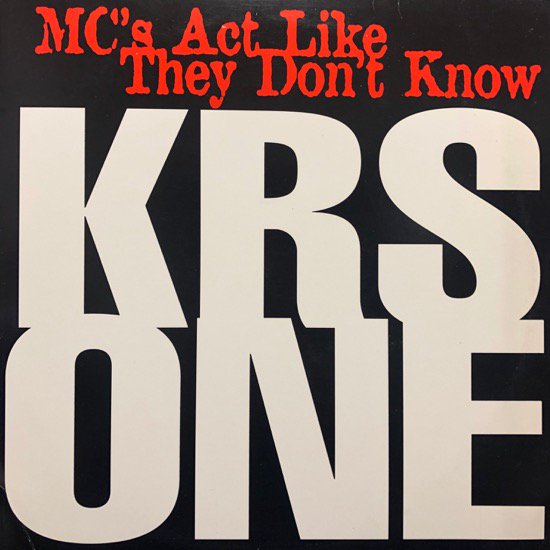 KRS ONE / MC's Act Like They Don't Know