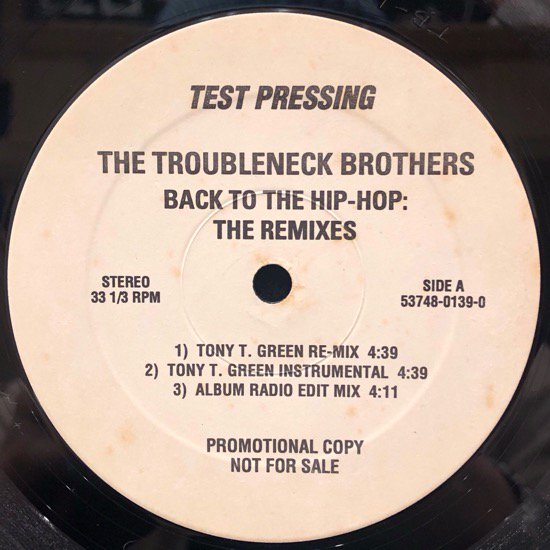 The Troubleneck Brothers / Back To The Hip-Hop: The Remixes (test pressing Only Remix)