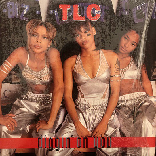 TLC / Diggin' On You