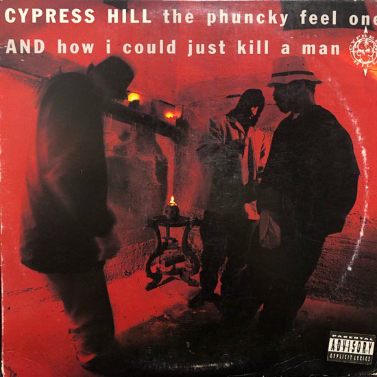 Cypress Hill / The Phuncky Feel One b/w How I Could Just Kill A Man