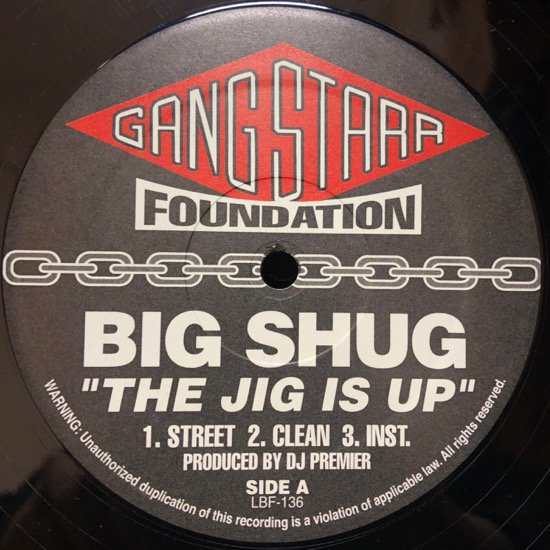 BIG SHUG / THE JIG IS UP / GANG STARR / DOE IN ADVANCE