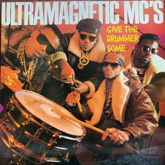 ULTRAMAGNETIC MC'S / GIVE THE DRUMMER SOME