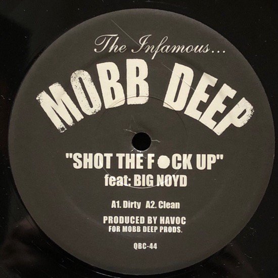 MOBB DEEP / SHOT THE FUCK UP b/w GUN SLING
