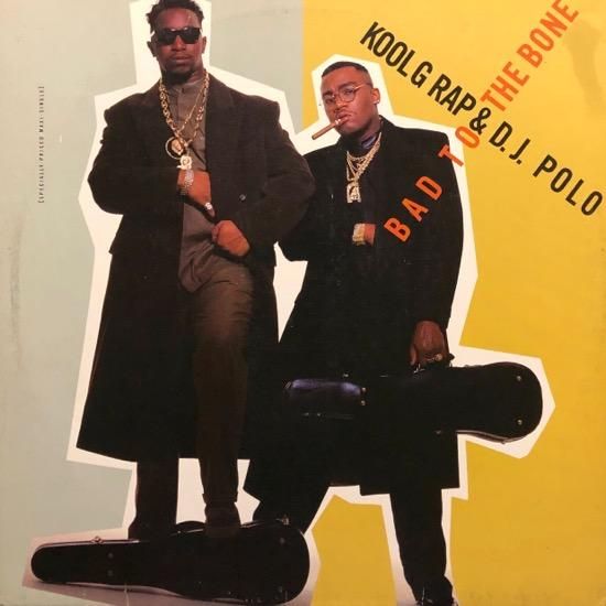 KOOL G RAP & D.J. POLO / BAD  BONE ( 91 US Original)