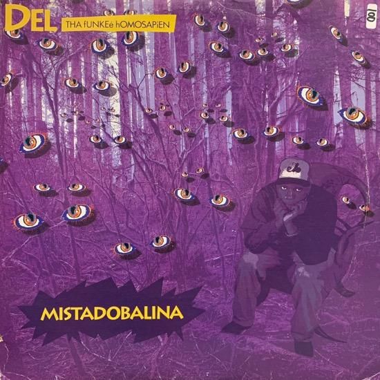 DEL THA FUNKEÉ HOMOSAPIEN / MISTADOBALINA (91 US ORIGINAL)