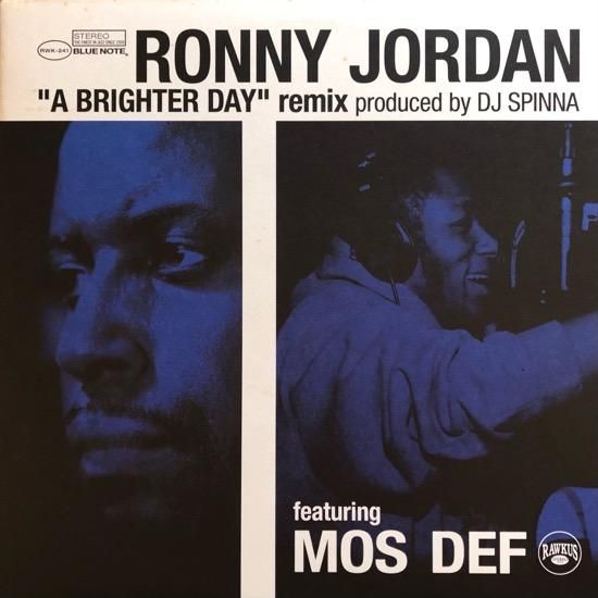 RONNY JORDAN FEATURING MOS DEF / A BRIGHTER DAY (DJ SPINNA REMIX)