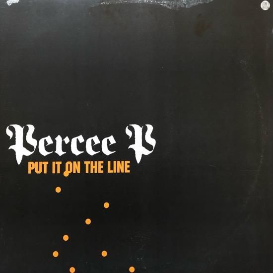 PERCEE P / PUT IT ON THE LINE
