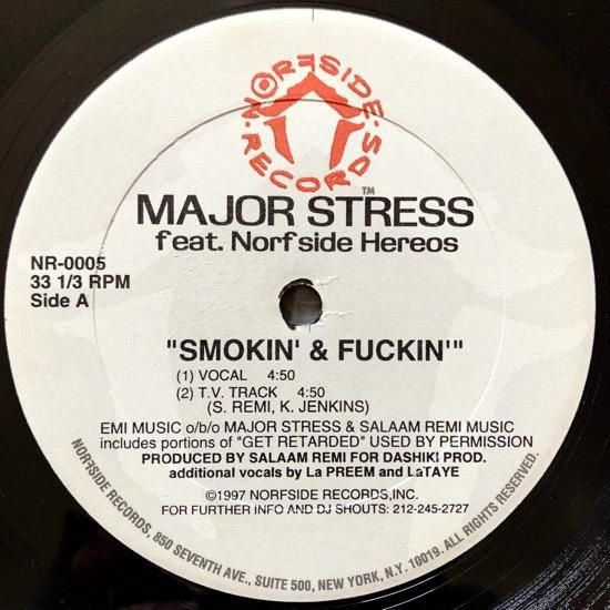 MAJOR STRESS FEATURING NORFSIDE HEROES / SMOKIN' & FUCKIN'