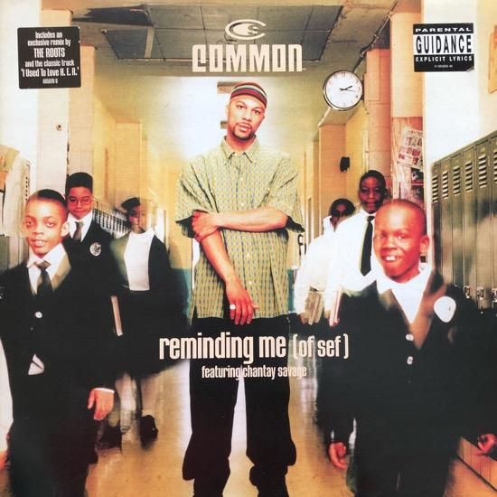 COMMON FEATURING CHANTAY SAVAGE  / REMINDING ME (OF SEF)