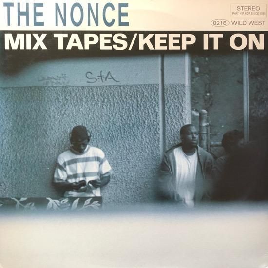 THE NONCE / MIX TAPES b/w KEEP IT ON