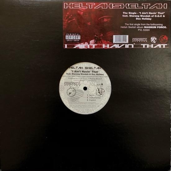 HELTAH SKELTAH / I AIN'T HAVIN' THAT b/w WORLDWIDE (98 US ORIGINAL)