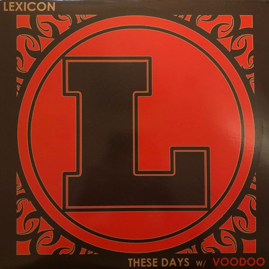 LEXICON / THESE DAYS b/w VOODOO