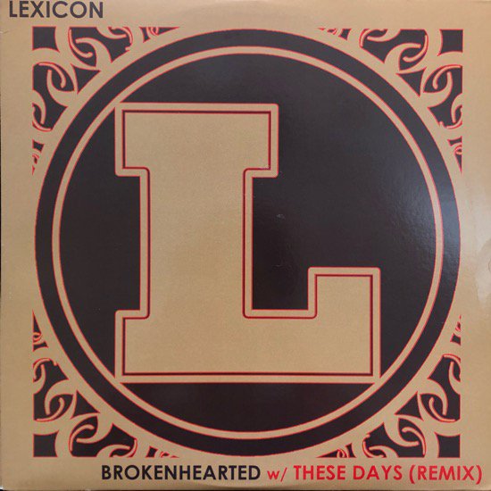LEXICON / BROKENHEARTED b/w THESE DAYS (REMIX)