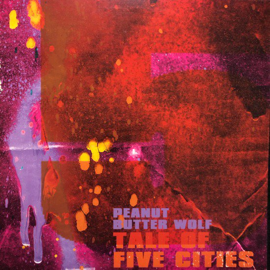 PEANUT BUTTER WOLF / TALE OF FIVE CITIES