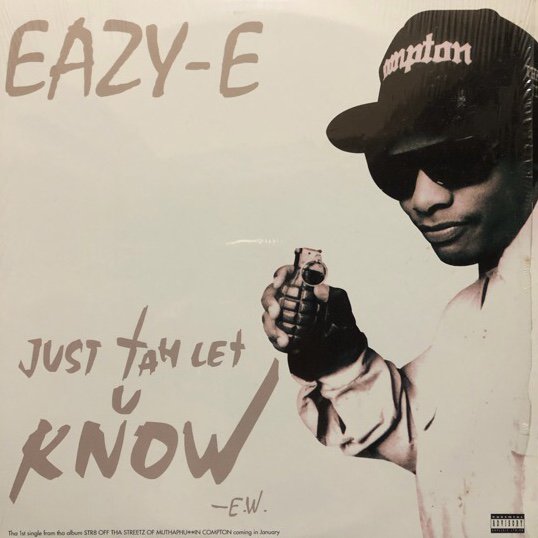 EAZY-E / JUST TAH LET U KNOW (95 US ORIGINAL)