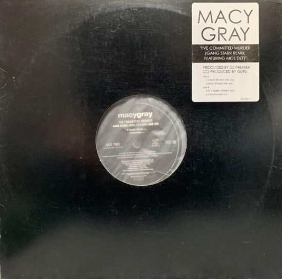MACY GRAY / I'VE COMMITTED MURDER (GANG STARR REMIX) (US PROMO ONLY)