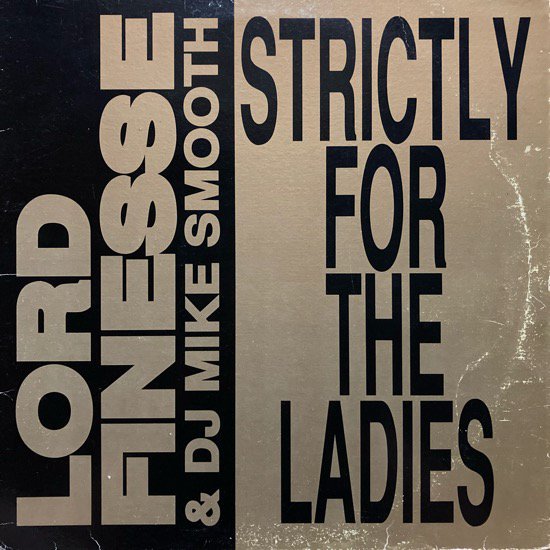LORD FINESSE & DJ MIKE SMOOTH / STRICTLY FOR THE LADIES b/w BACK TO BACK RHYMING (1990 US ORIGINAL)