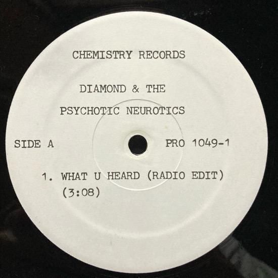 DIAMOND & THE PSYCHOTIC NEUROTICS / WHAT U HEARD (1993 US ORIGINAL PROMO)