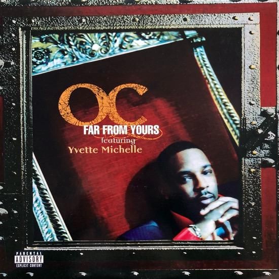 O.C. FEATURING YVETTE MICHELLE / FAR FROM YOURS (1997 US ORIGINAL )