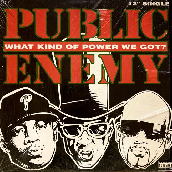 PUBLIC ENEMY / WHAT KIND OF POWER WE GOT? (1994 US ORIGINAL)