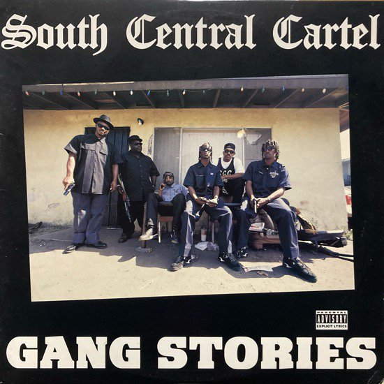 SOUTH CENTRAL CARTEL / GANG STORIES (1994 US ORIGINAL)