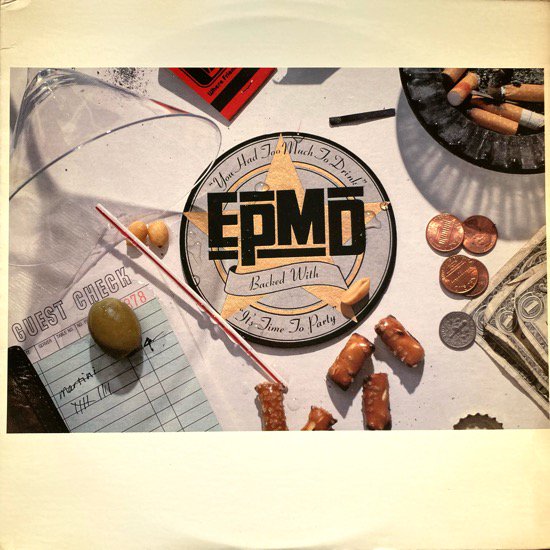 EPMD / YOU HAD TOO MUCH TO DRINK (1989 US ORIGINAL)