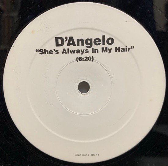 D'ANGELO / SHE'S ALWAYS IN MY HAIR (1997 US ORIGINAL PROMO ONLY)