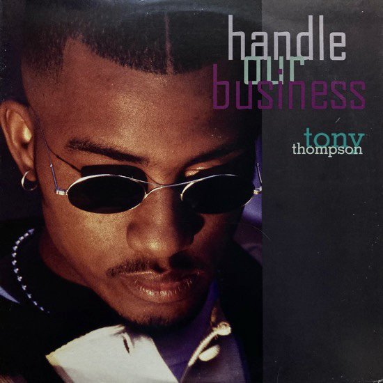 TONY THOMPSON / HANDLE OUR BUSINESS (1995 US PROMO ONLY)