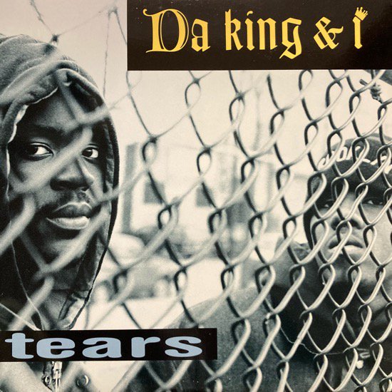 DA KING & I / TEARS (REMIX) (1993 US ORIGINAL )