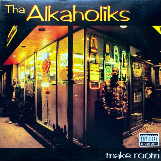 THA ALKAHOLIKS / MAKE ROOM / LAST CALL (1993 US ORIGINAL)