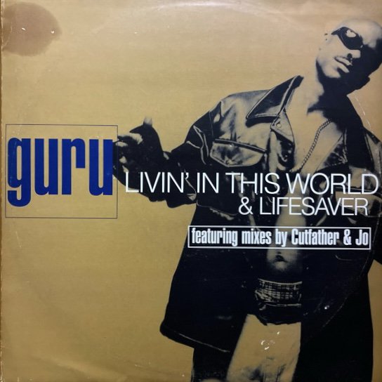GURU / LIVIN' IN THIS WORLD b/w LIFESAVER (1996 UK ORIGINAL)