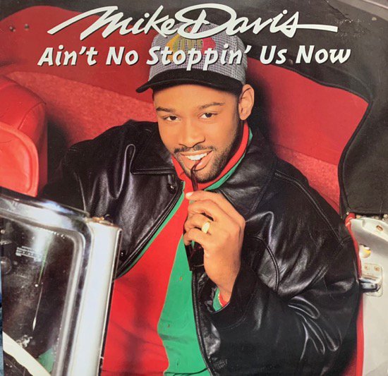 MIKE DAVIS / AIN'T NO STOPPIN' US NOW (1992 US ORIGINAL)