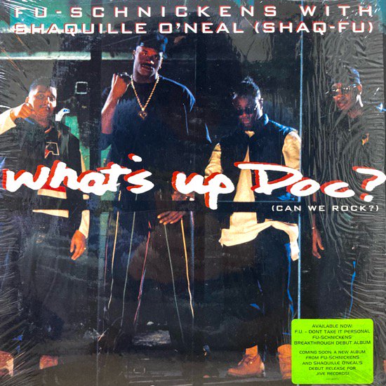 FU-SCHNICKENS WITH SHAQUILLE O'NEAL (SHAQ-FU) / WHAT'S UP DOC? (CAN WE ROCK?)(93 US ORIGINAL)