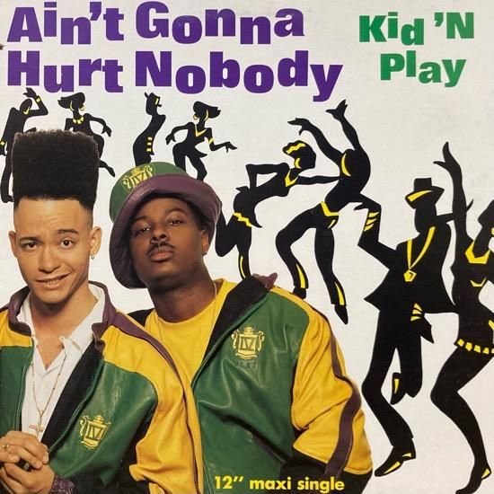 KID 'N PLAY / AIN'T GONNA HURT NOBODY (1991 US ORIGINAL)