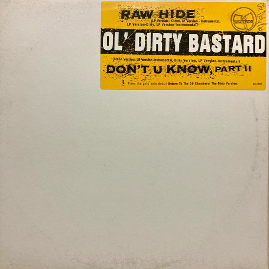 OL' DIRTY BASTARD / RAWHIDE b/w DON'T YOU KNOW, PART II (1995 US ORIGINAL PROMO ONLY)