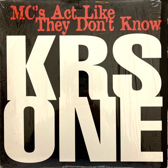 KRS ONE / MC'S ACT LIKE THEY DON'T KNOW (1995 US ORIGINAL)