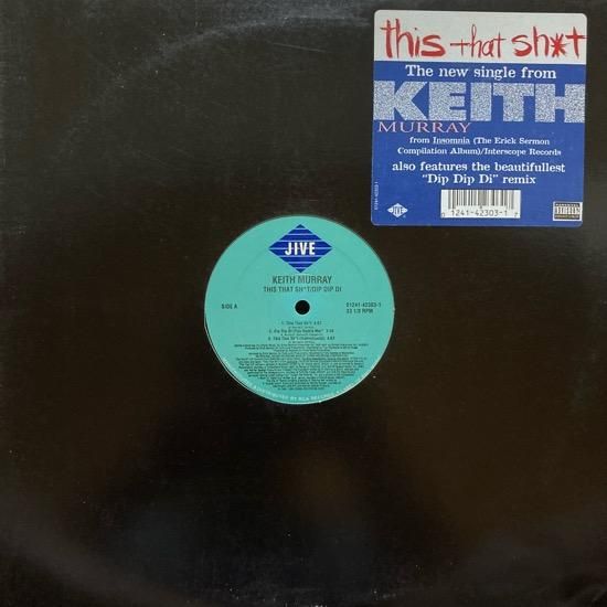 KEITH MURRAY / THIS THAT SHIT b/w DIP DIP DI (1995 US ORIGINAL)