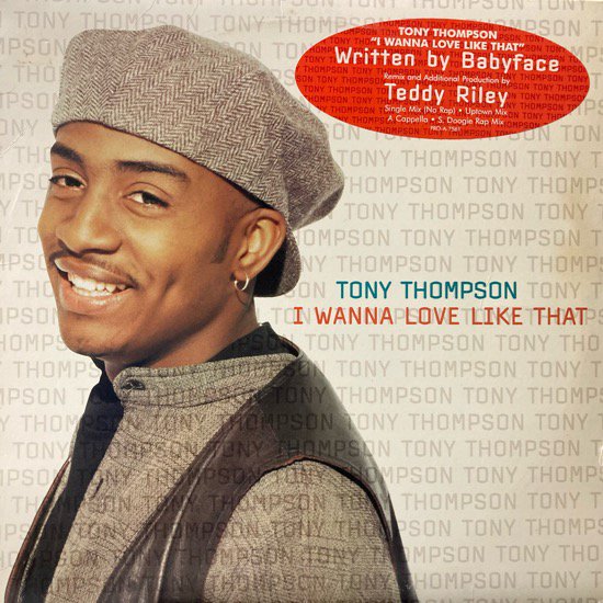 TONY THOMPSON / I WANNA LOVE LIKE THAT (1995 US ORIGINAL PROMO ONLY RARE PRESS)