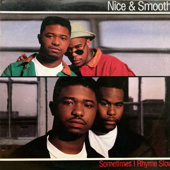 NICE & SMOOTH / SOMETIMES I RHYME SLOW (1992 US ORIGINAL)