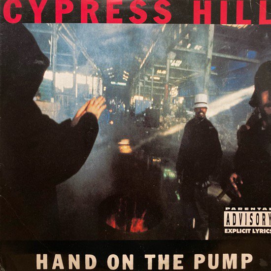 CYPRESS HILL / HAND ON THE PUMP b/w REAL ESTATE (1991 US ORIGINAL)