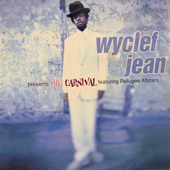 WYCLEF JEAN FEATURING REFUGEE ALLSTARS / THE CARNIVAL (1997 US ORIGINAL)