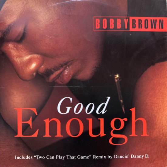 BOBBY BROWN / GOOD ENOUGH (1992 UK ORIGINAL)