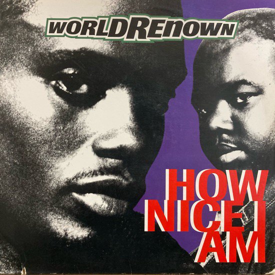 WORLD RENOWN / HOW NICE I AM (1995 US ORIGINAL)