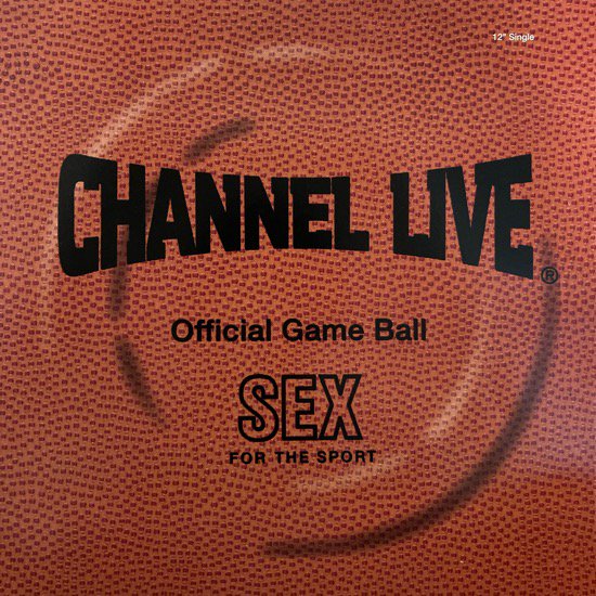 CHANNEL LIVE / SEX FOR THE SPORT (1995 US ORIGINAL)