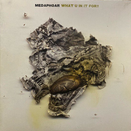 MEDAPHOAR / WHAT U IN IT FOR? (2003 US ORIGINAL)