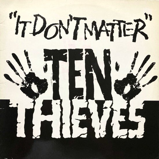 TEN THIEVES / IT DON'T MATTER (1995 US ORIGINAL)
