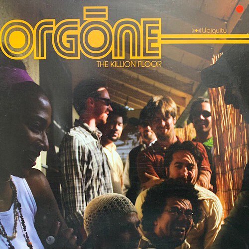 ORGONE / THE KILLION FLOOR (2007 US ORIGINAL)