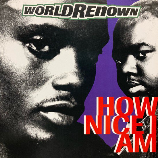 WORLD RENOWN / HOW NICE I AM (1995 US ORIGINAL)