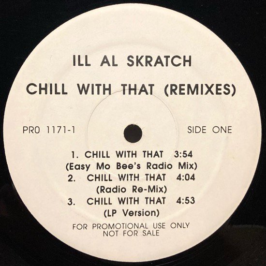 ILL AL SKRATCH / CHILL WITH THAT (REMIXES) (1995 US PROMO )